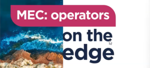 Multi-Access Edge Computing (MEC): Operators on the edge